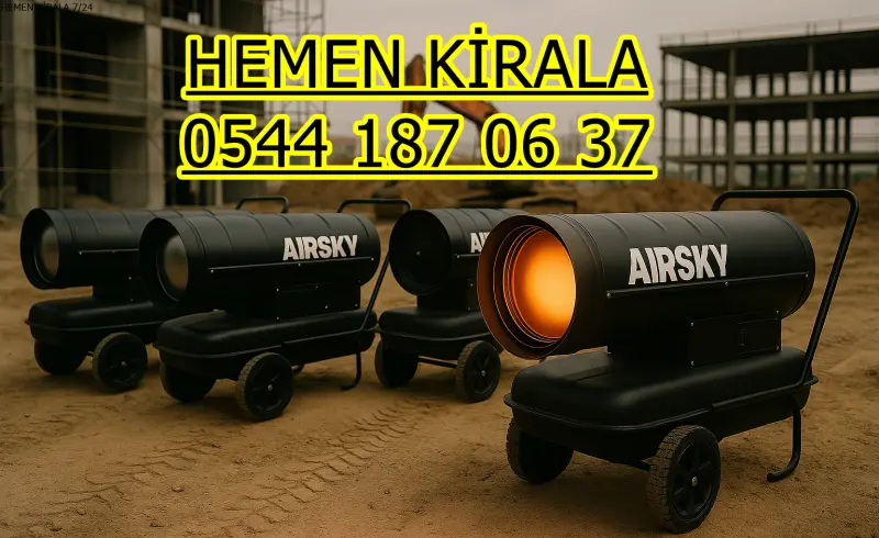Adana Sarıçam Elektrikli Mazotlu Isıtıcı Kiralama