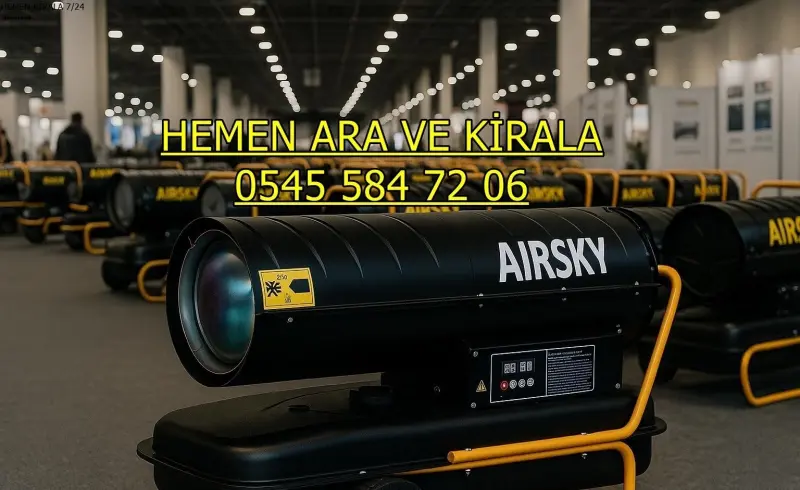 İstanbul Esenyurt Elektrikli Mazotlu Isıtıcı Kiralama