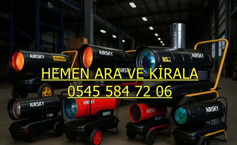 İstanbul Eyüpsultan Elektrikli Mazotlu Isıtıcı Kiralama