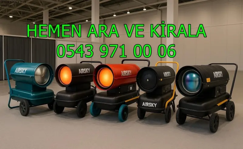 Sinop Merkez Elektrikli Mazotlu Isıtıcı Kiralama